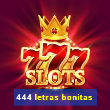 444 letras bonitas